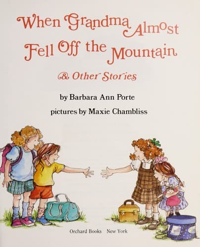 Cover of When Grandma almost fell off the mountain & other stories