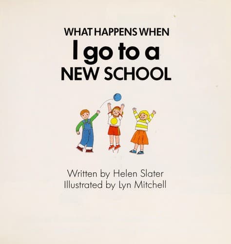 Cover of What Happens When I Go to a New School (What Hap Pens When)