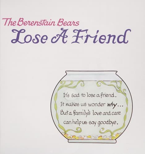Cover of The Berenstain Bears lose a friend