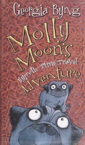 Cover of Molly Moon's hypnotic time travel adventure