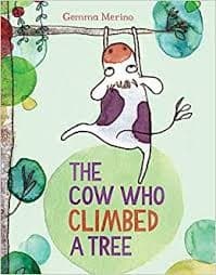 Cover of The cow who climbed a tree