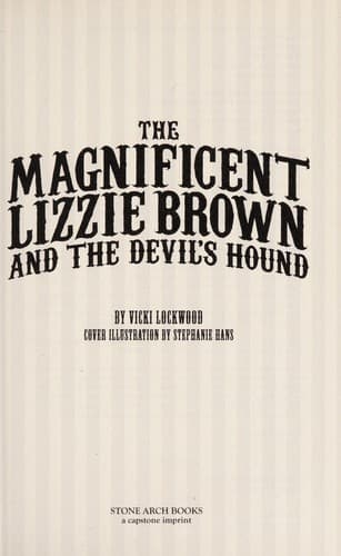 Cover of The magnificent Lizzie Brown and the devil's hound