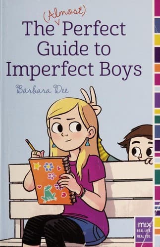 Cover of The (almost) perfect guide to imperfect boys