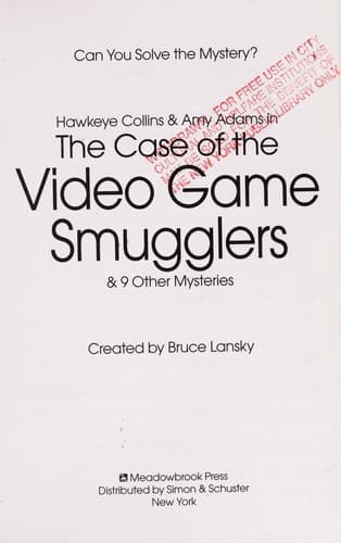 Cover of Hawkeye Collins & Amy Adams in the case of the video game smugglers & 9 other mysteries