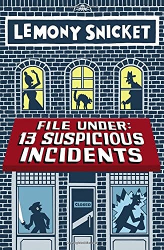 Cover of File Under: 13 Suspicious Incidents