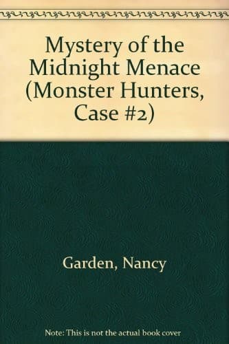 Cover of Mystery of the Midnight Menace (Monster Hunters Case #2)
