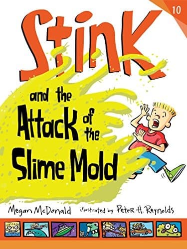 Cover of Stink and the Attack of the Slime Mold
