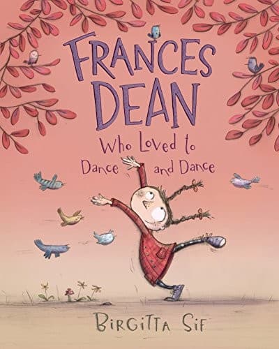 Cover of Frances Dean Who Loved to Dance and Dance