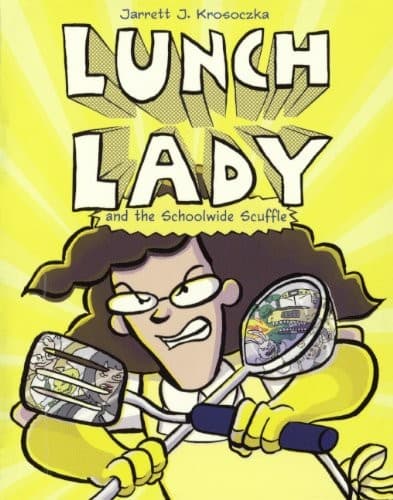 Cover of Lunch Lady And The Schoolwide Scuffle (Turtleback School & Library Binding Edition)