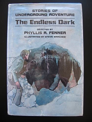 Cover of The Endless dark: Stories of underground adventure