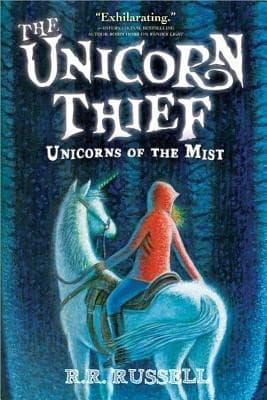 Cover of The Unicorn Thief (Unicorns of the Mist #2)