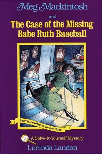Cover of Meg Mackintosh and the case of the missing Babe Ruth baseball
