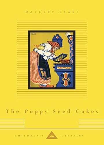 Cover of The Poppy Seed Cakes (Everyman's Library Children's Classics Series)
