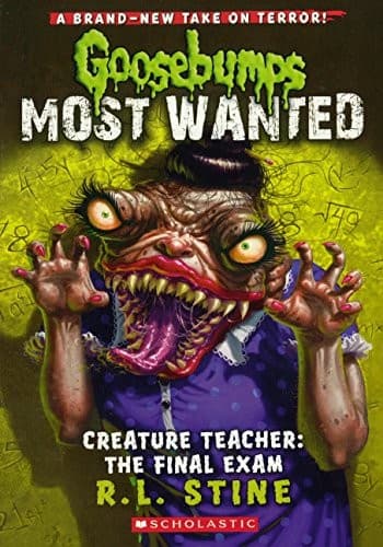 Cover of Goosebumps Most Wanted - Creature Teacher - The Final Exam