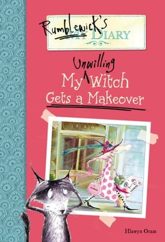 Cover of My unwilling witch gets a makeover