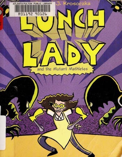 Cover of Lunch Lady and the mutant mathletes