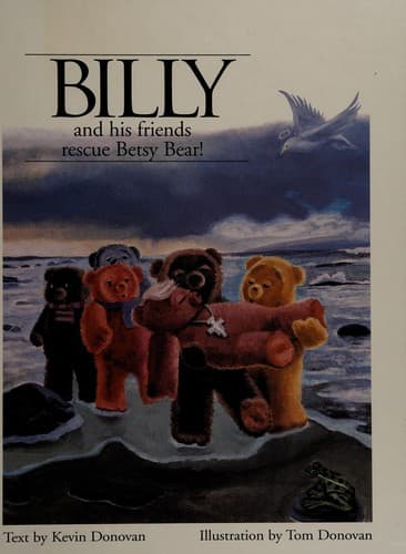 Cover of Billy and His Friends Rescue Betsy Bear! (Billy the Bear)