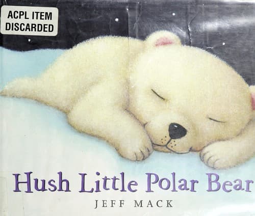Cover of Hush little polar bear