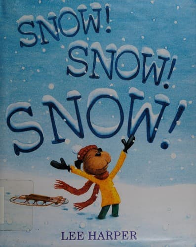 Cover of Snow! Snow! Snow!
