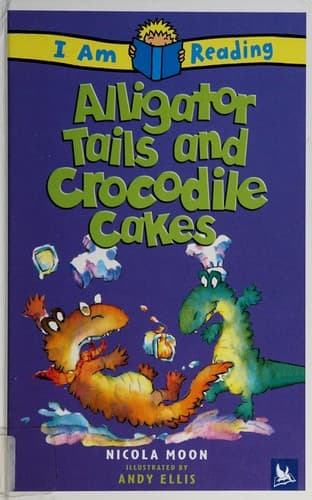 Cover of Alligator tails and crocodile cakes