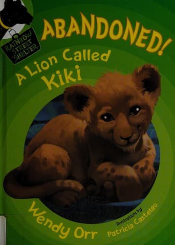 Cover of Abandoned! A lion called Kiki