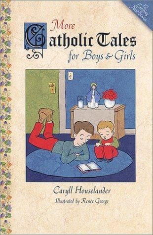 Cover of More Catholic tales for boys and girls