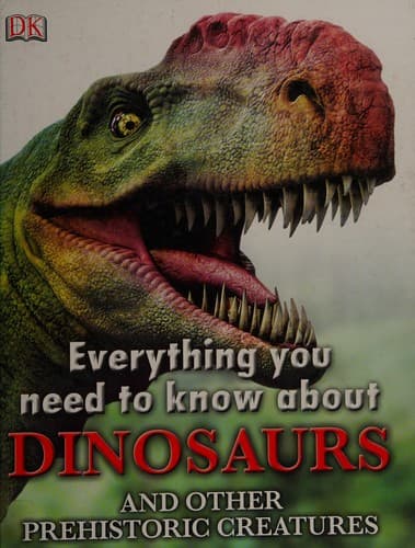 Cover of Everything you need to know about dinosaurs