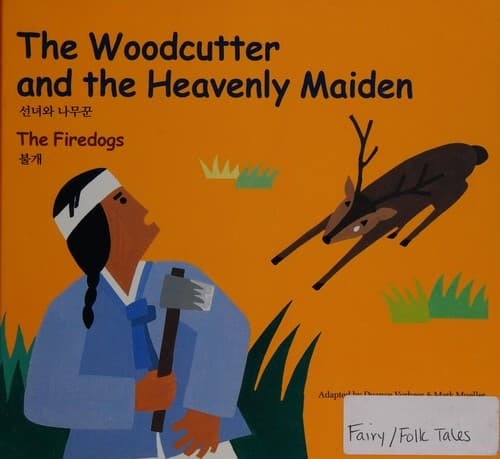 Cover of The woodcutter and the heavenly maiden =