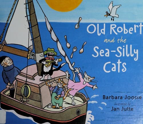 Cover of Old Robert and the sea-silly cats