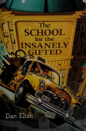 Cover of The School for the Insanely Gifted