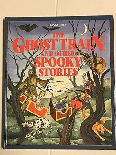 Cover of The Ghost train and other spooky stories