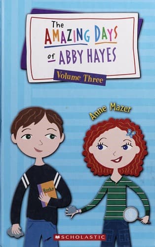 Cover of The Amazing Days of Abby Hayes Volumn Three (Volumn 3)