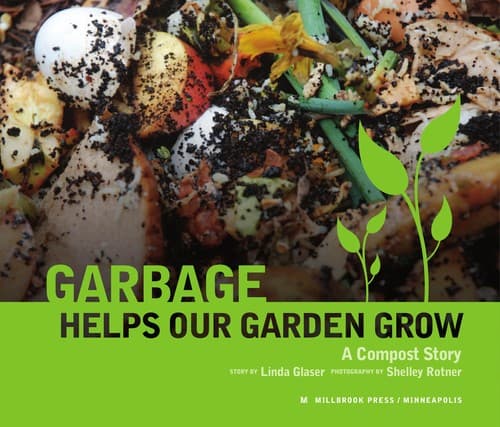 Cover of Garbage helps our garden grow