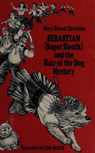 Cover of Sebastian (super sleuth) and the hair of the dog mystery