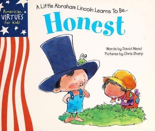 Cover of Little Abraham Lincoln Learns to Be Honest (American Virtues for Kids: Honesty)