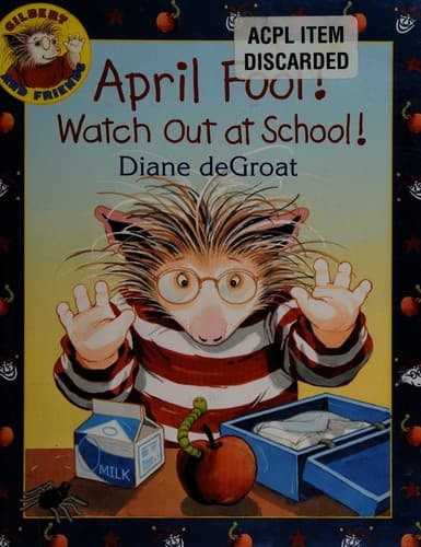 Cover of April Fool! watch out at school!