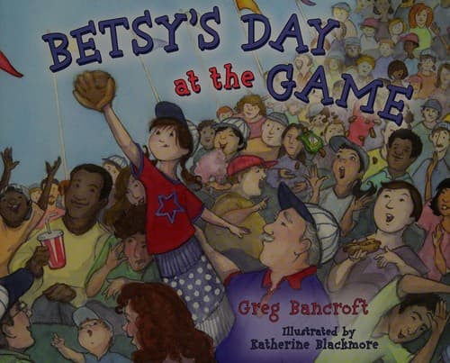 Cover of Betsy's day at the game