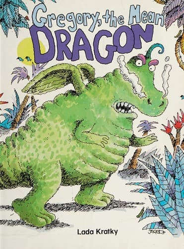 Cover of Gregory, the mean dragon