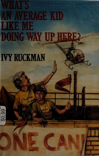 Cover of What's an average kid like me doing way up here?