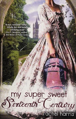 Cover of My super sweet sixteenth century