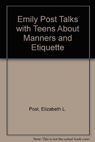 Cover of Emily Post Talks With Teens About Manners and Etiquette