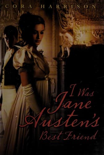 Cover of I was Jane Austen's best friend