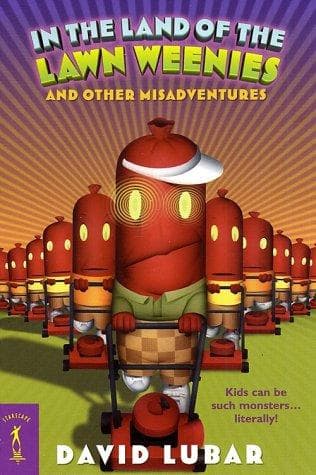 Cover of In the land of the lawn weenies and other misadventures