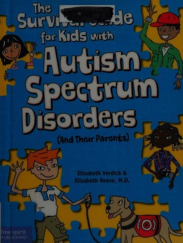 Cover of The survival guide for kids with autism spectrum disorders (and their parents)