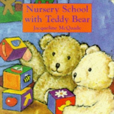 Cover of Nursery school with Teddy Bear